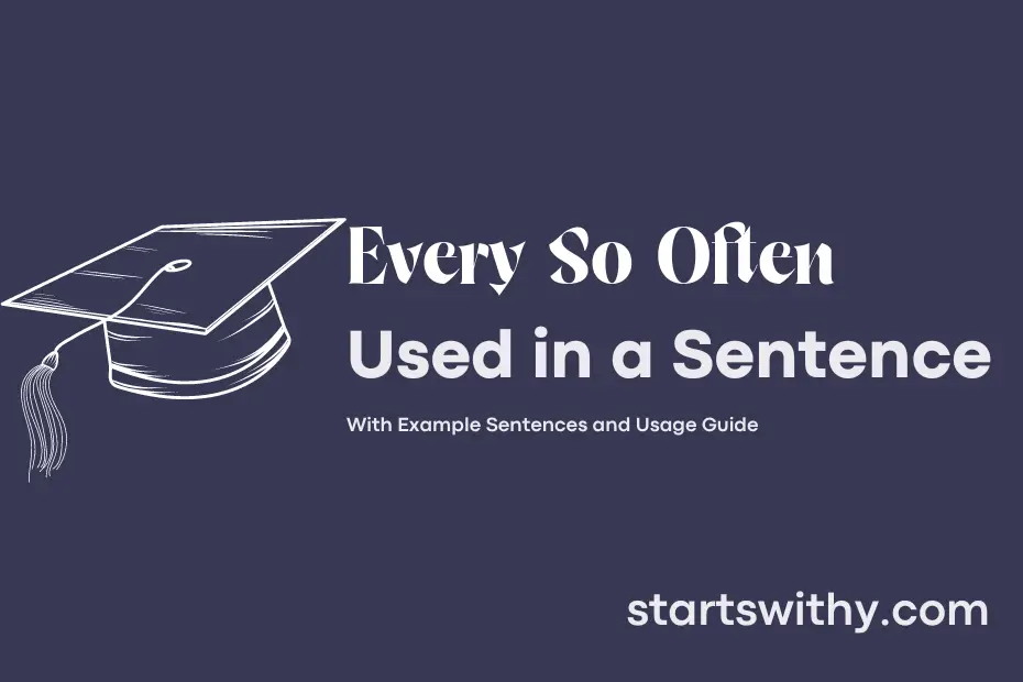 sentence with Every So Often