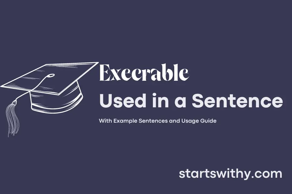 sentence with Execrable
