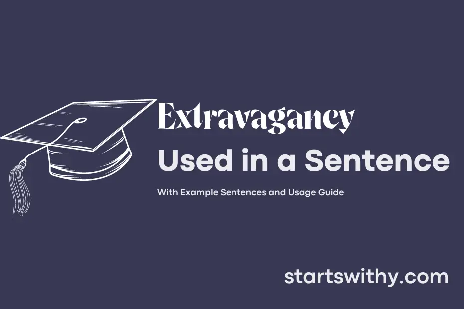 sentence with Extravagancy