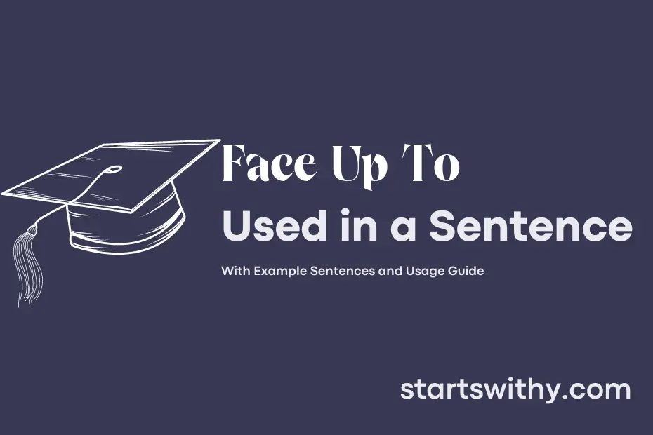 sentence with Face Up To