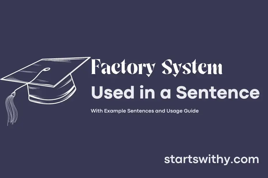 sentence with Factory System