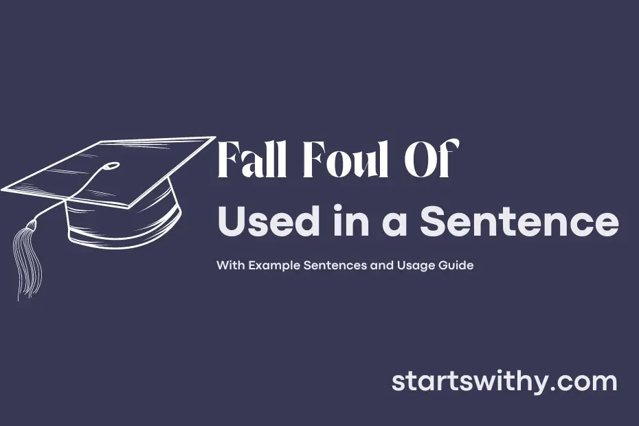 sentence with Fall Foul Of