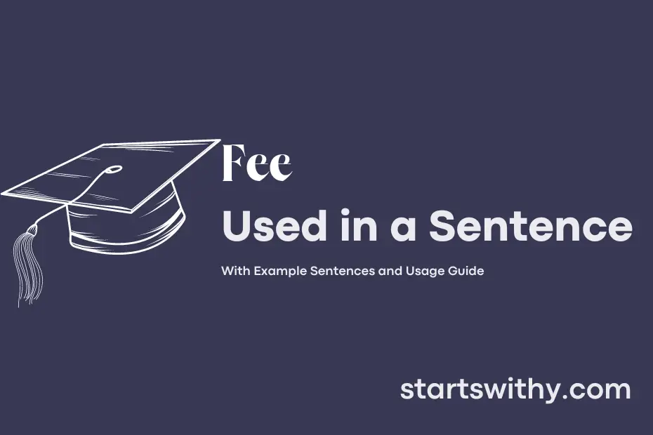 sentence with Fee