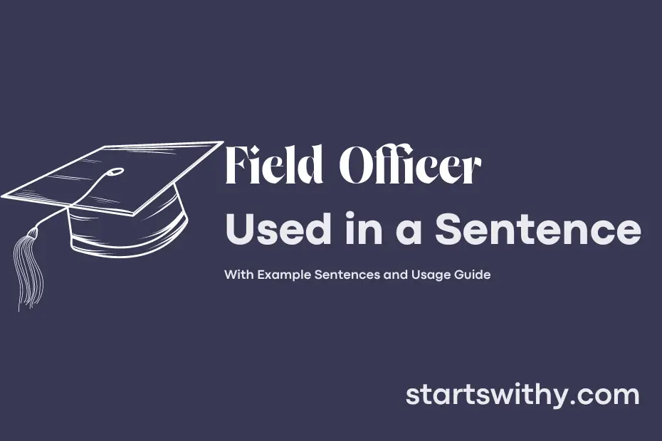 sentence with Field Officer