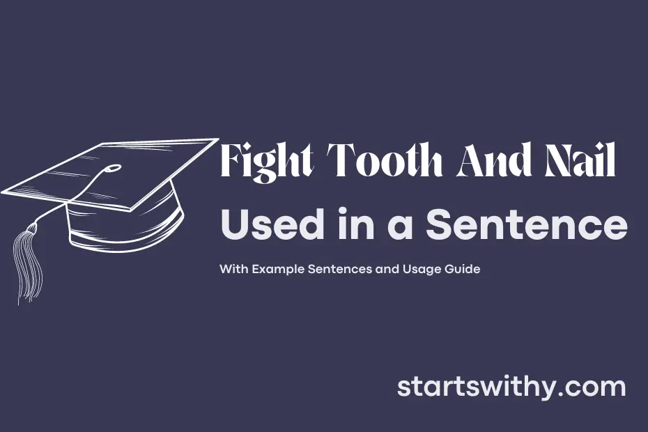 sentence with Fight Tooth And Nail