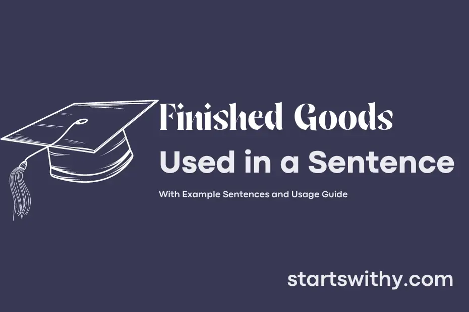 sentence with Finished Goods