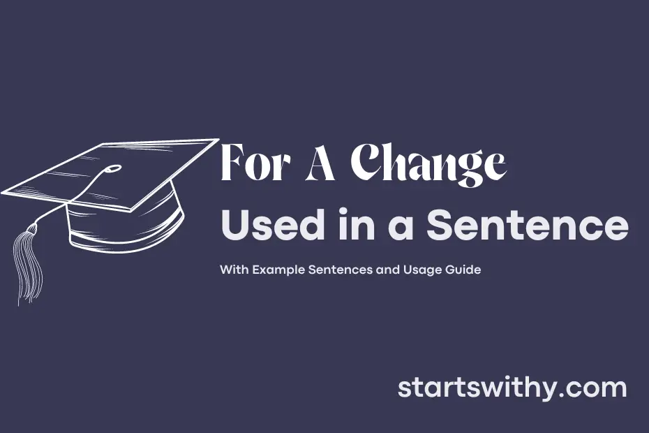 sentence with For A Change