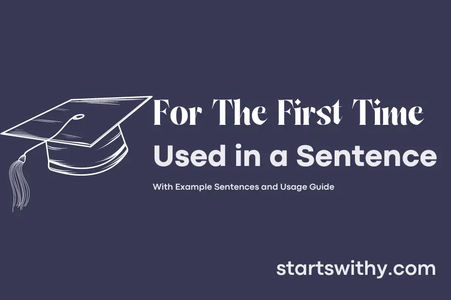 sentence with For The First Time