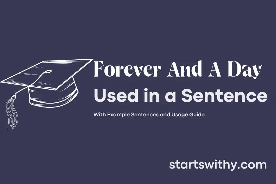 sentence with Forever And A Day
