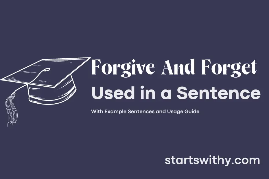 sentence with Forgive And Forget