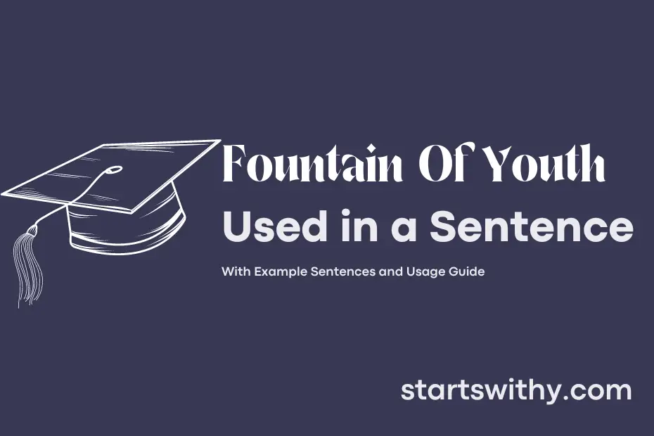 sentence with Fountain Of Youth