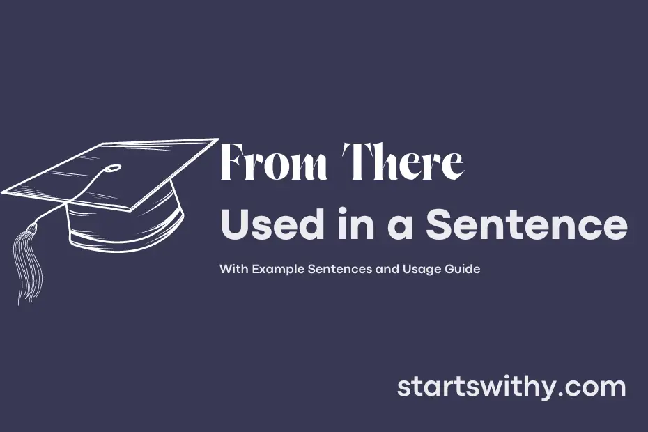 sentence with From There