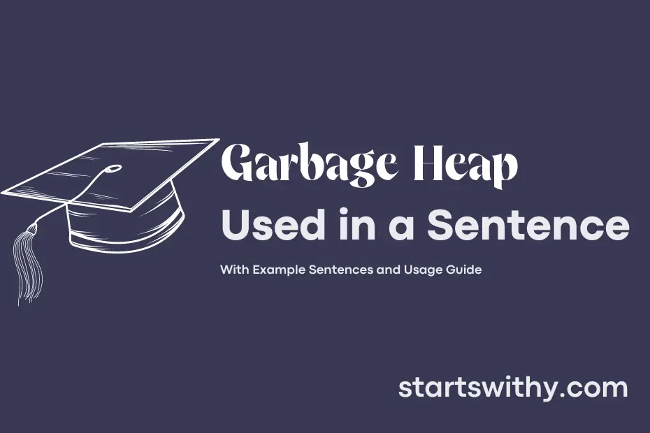 sentence with Garbage Heap