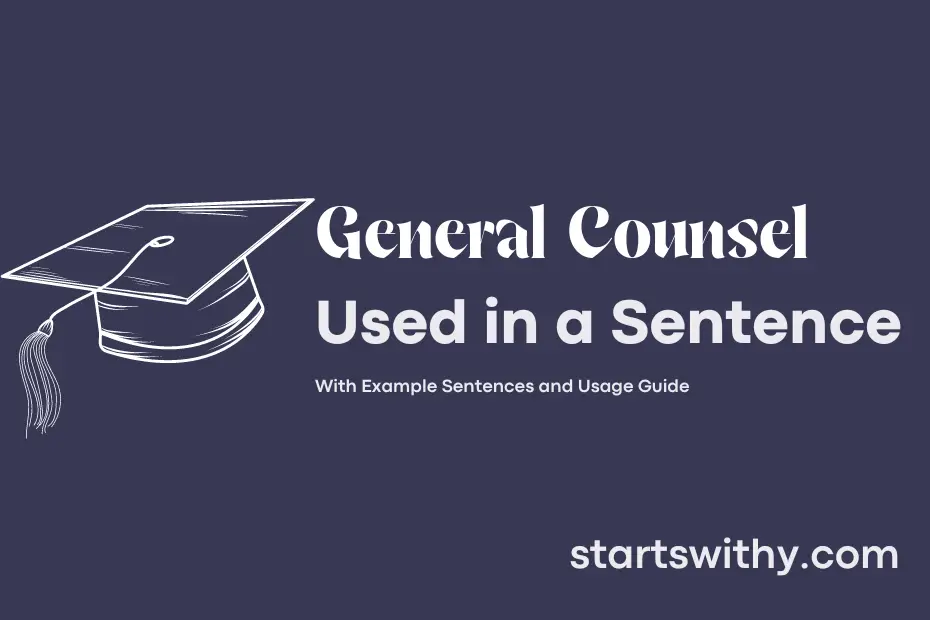 sentence with General Counsel