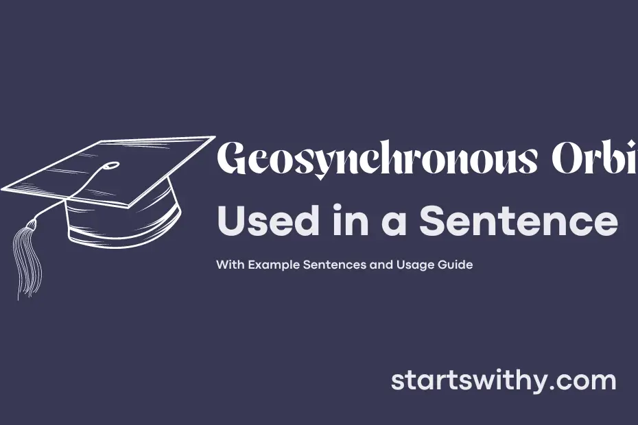 sentence with Geosynchronous Orbit