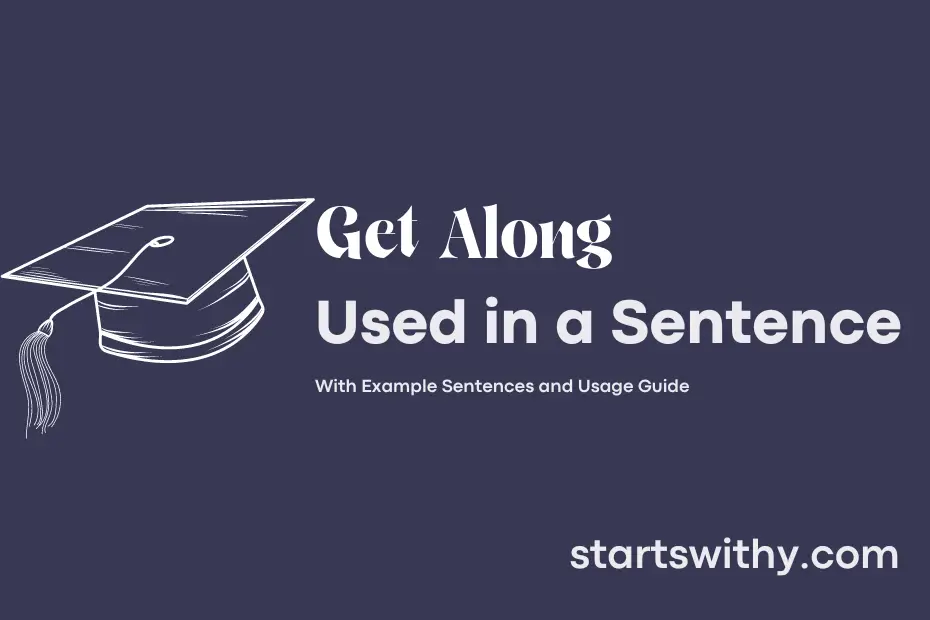 sentence with Get Along