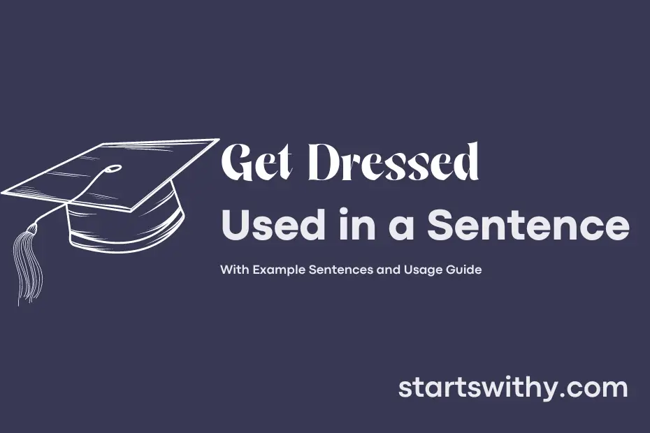 sentence with Get Dressed