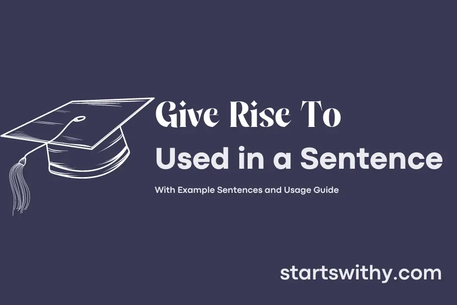 sentence with Give Rise To