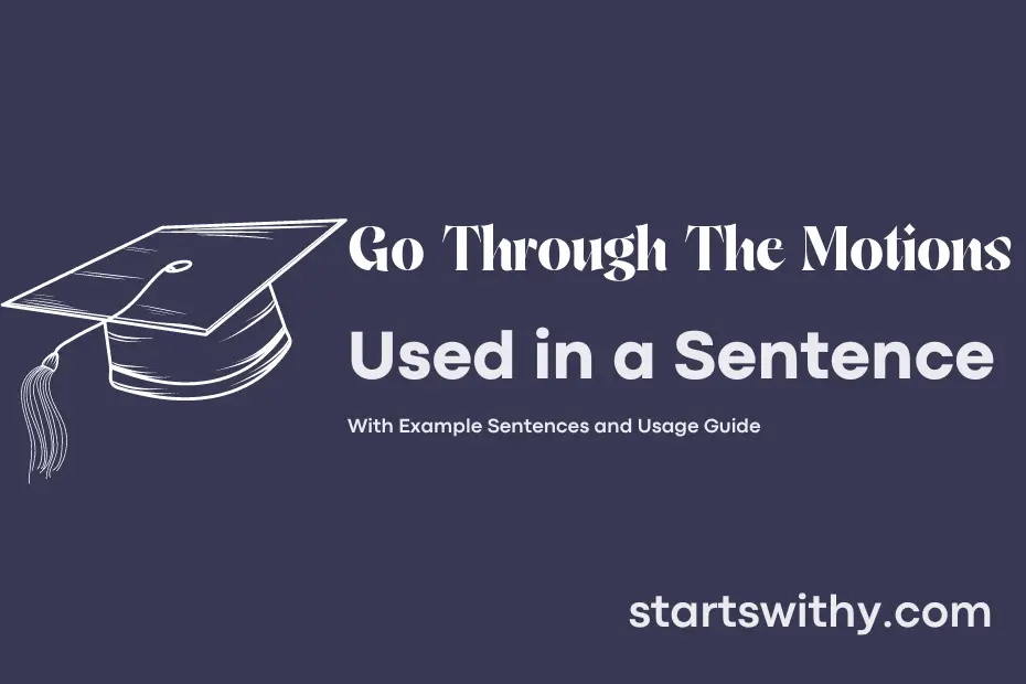 sentence with Go Through The Motions
