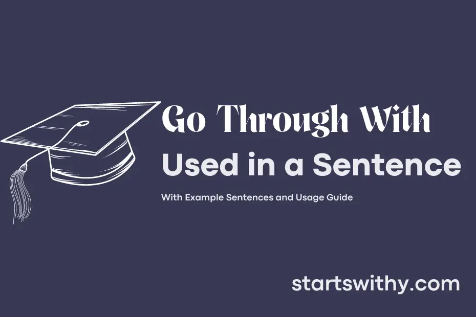 sentence with Go Through With