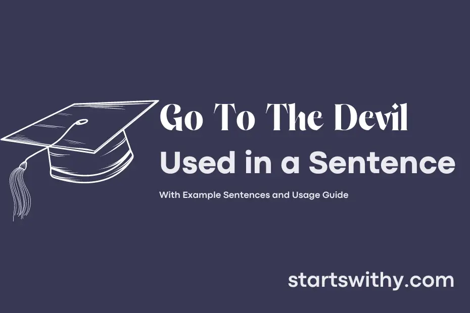 sentence with Go To The Devil