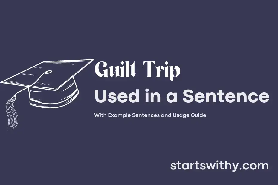 guilt trip examples sentence