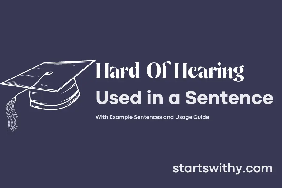sentence with Hard Of Hearing