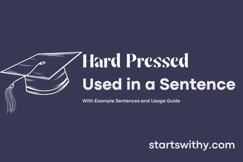 sentence with Hard Pressed