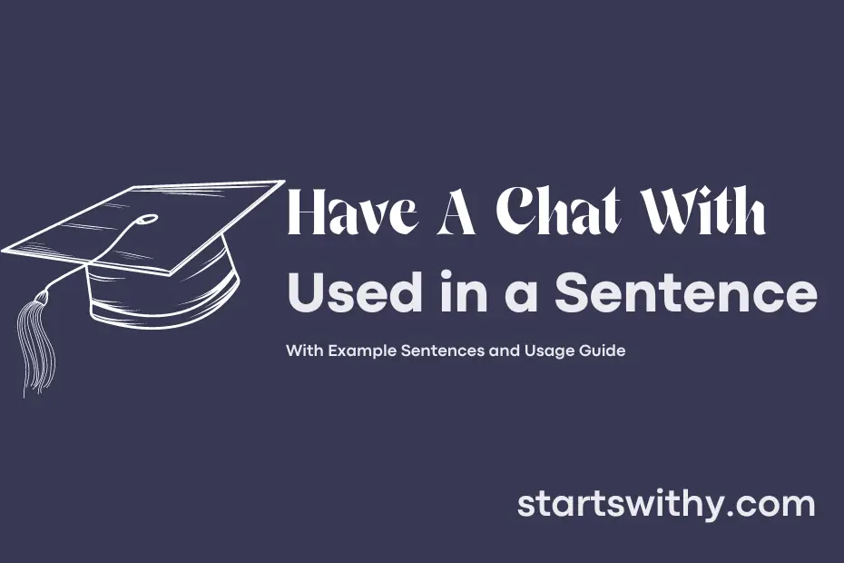 sentence with Have A Chat With