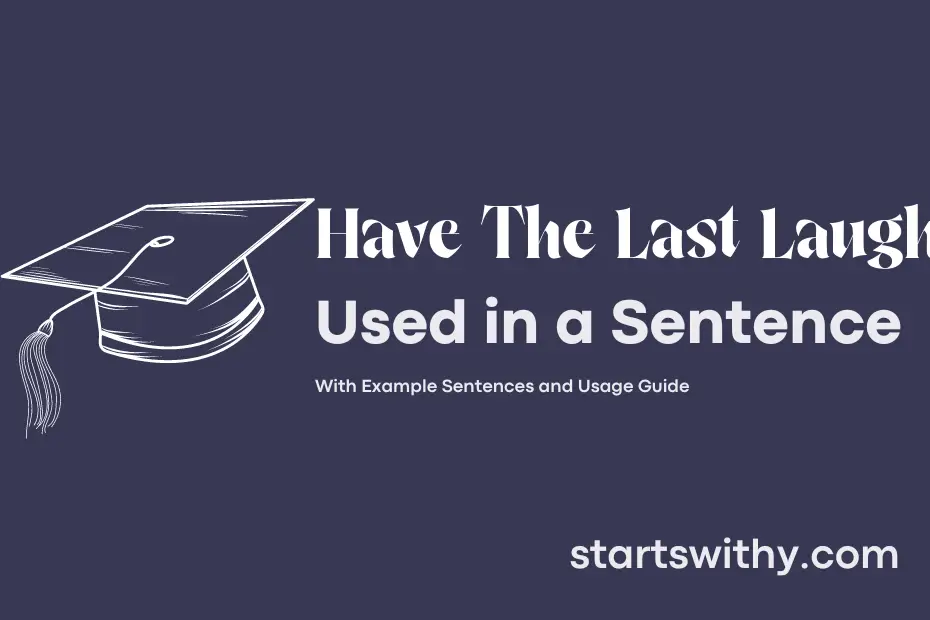 sentence with Have The Last Laugh