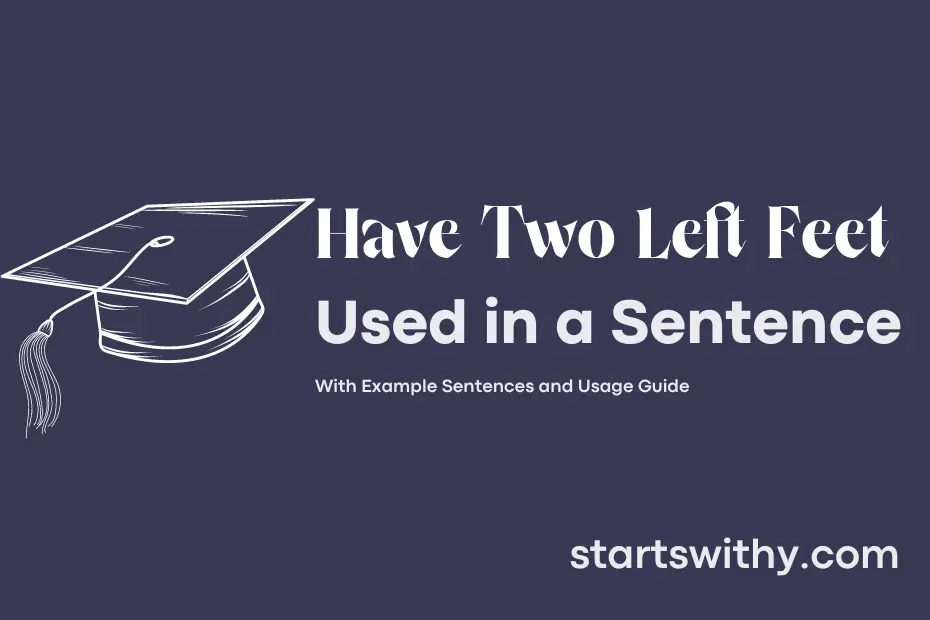 sentence with Have Two Left Feet