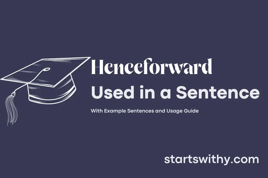 sentence with Henceforward