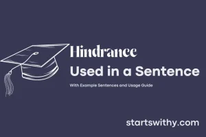 HINDRANCE in a Sentence Examples: 21 Ways to Use Hindrance