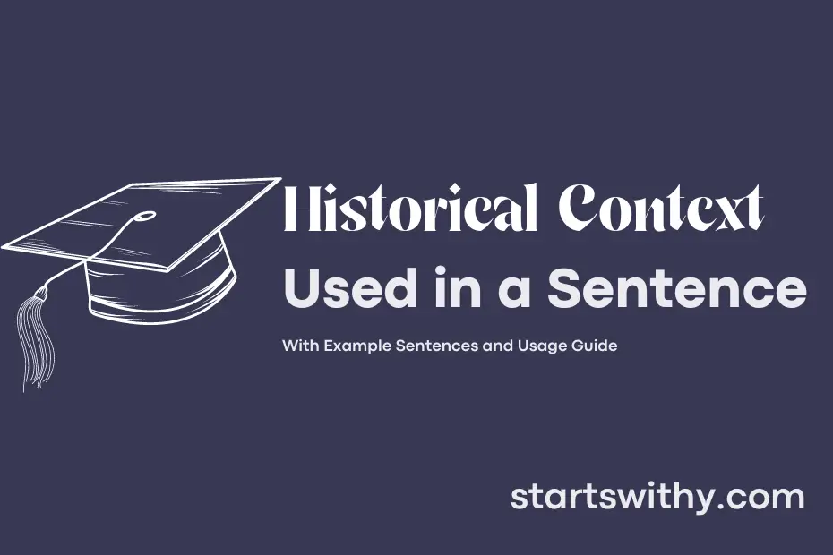 HISTORICAL CONTEXT In A Sentence Examples 21 Ways To Use Historical historical-context-in-a-sentence-examples-21-ways-to-use-historical