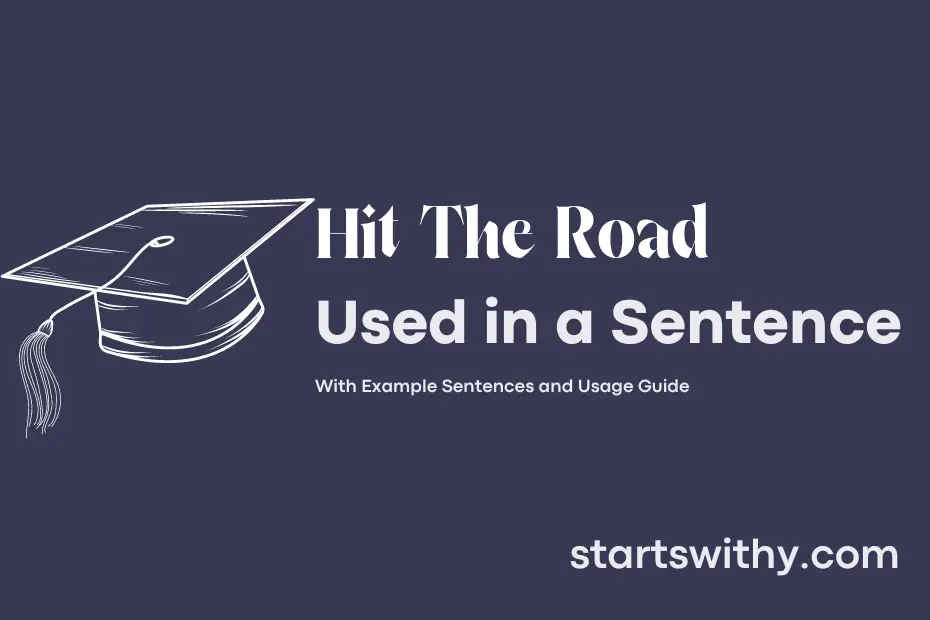 sentence with Hit The Road