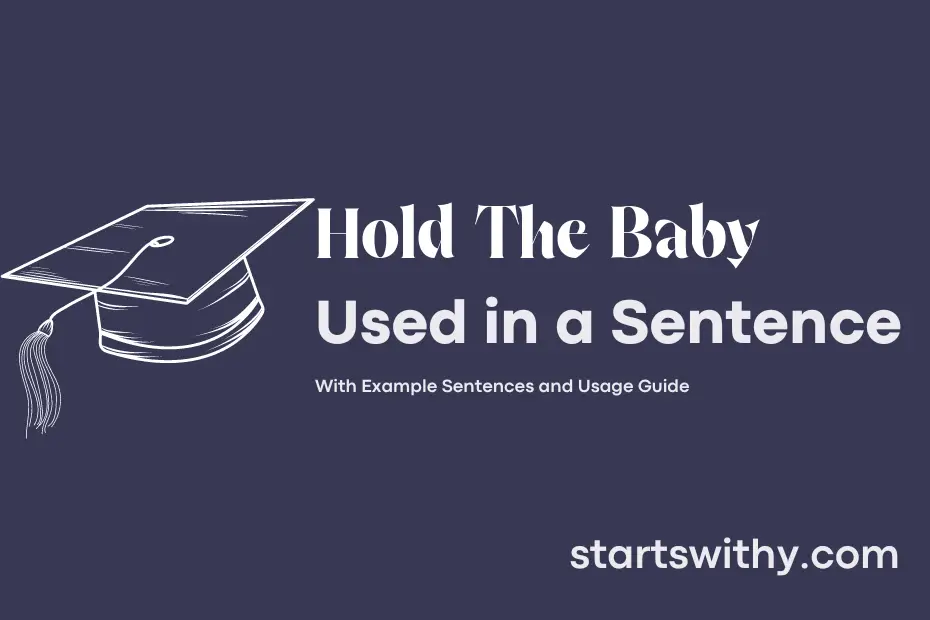 sentence with Hold The Baby