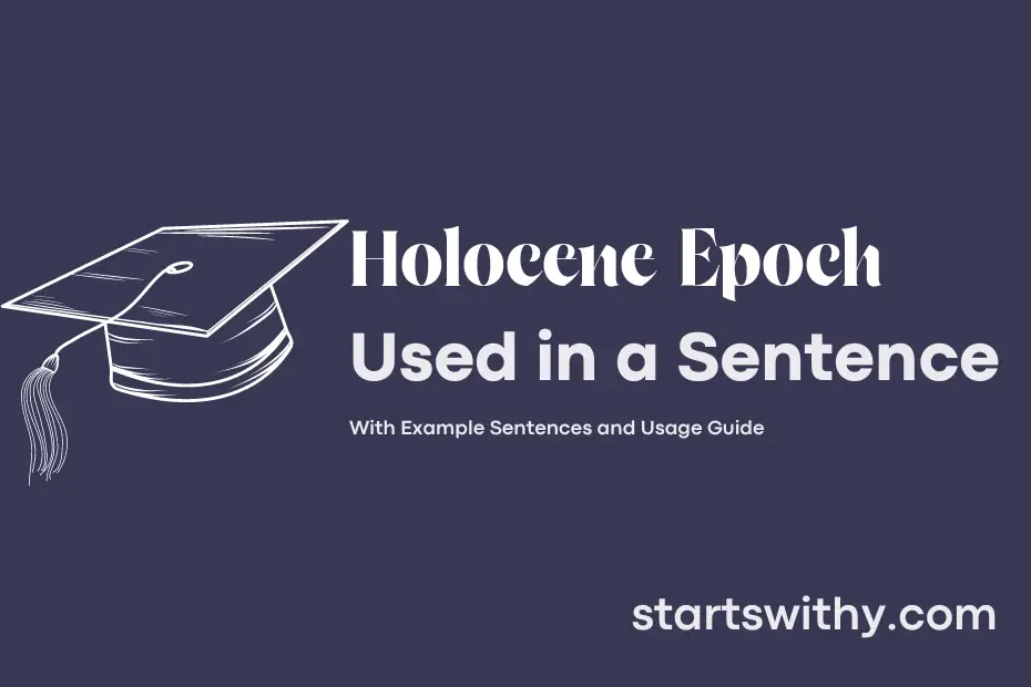 sentence with Holocene Epoch