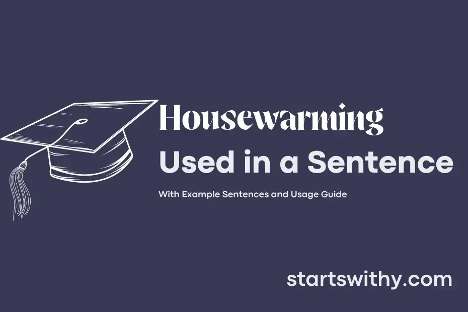 sentence with Housewarming