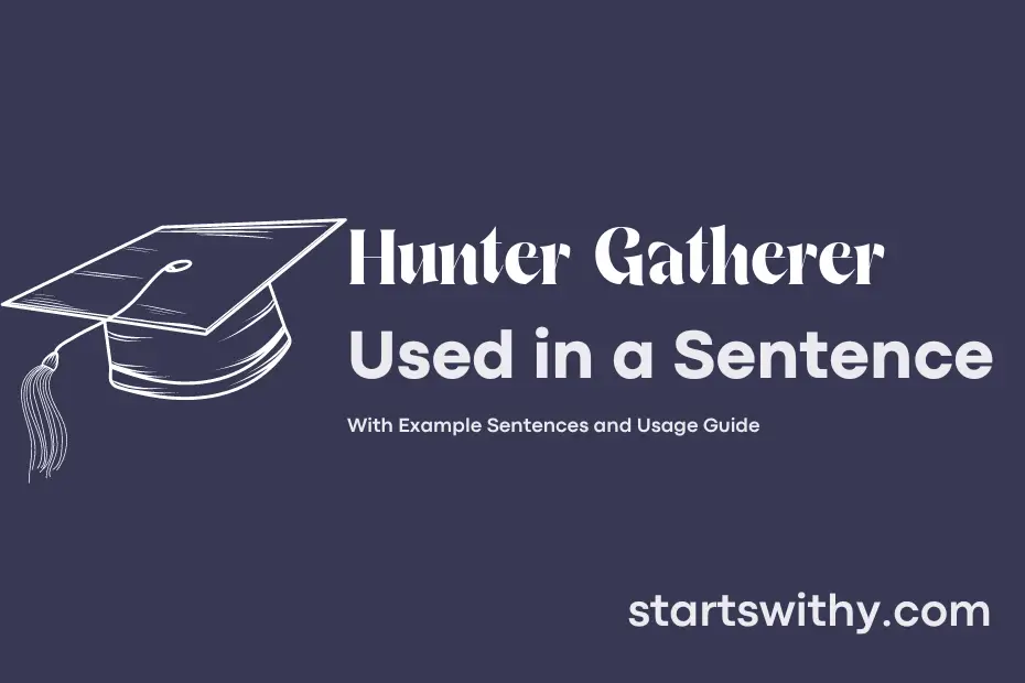 sentence with Hunter Gatherer