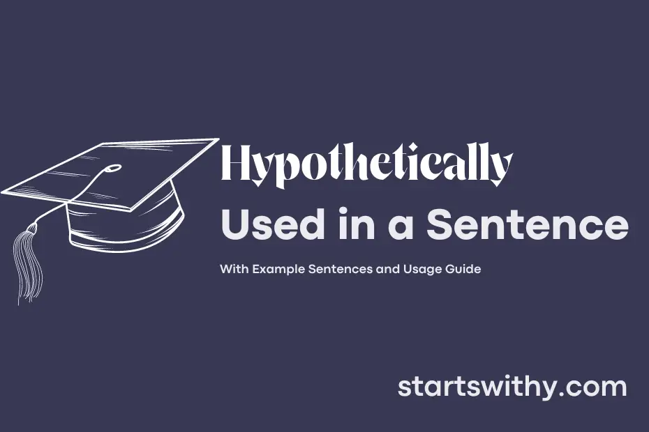 sentence with Hypothetically