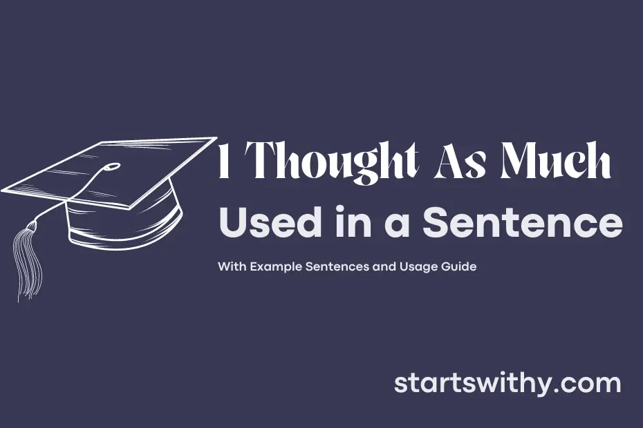 sentence with I Thought As Much