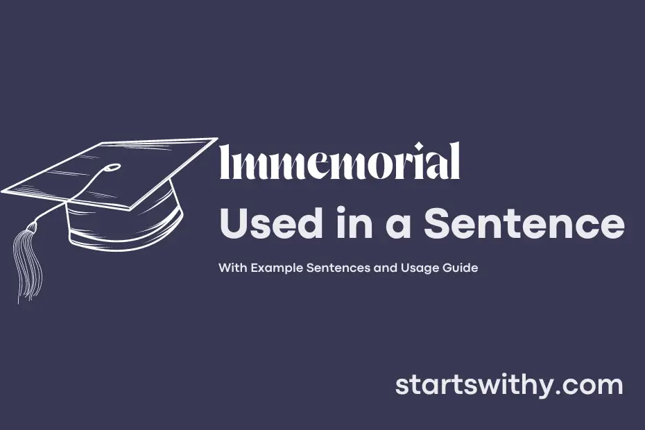 sentence with Immemorial