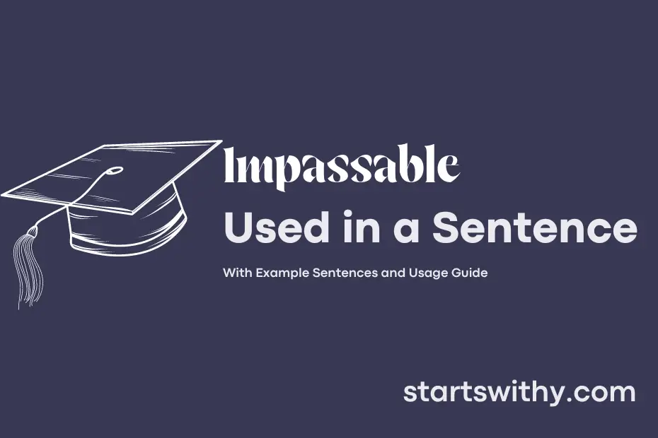 sentence with Impassable