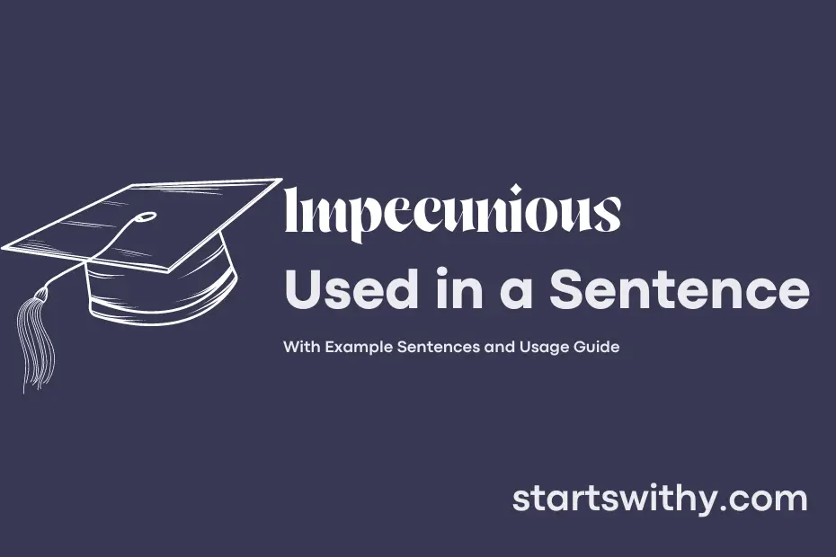 sentence with Impecunious
