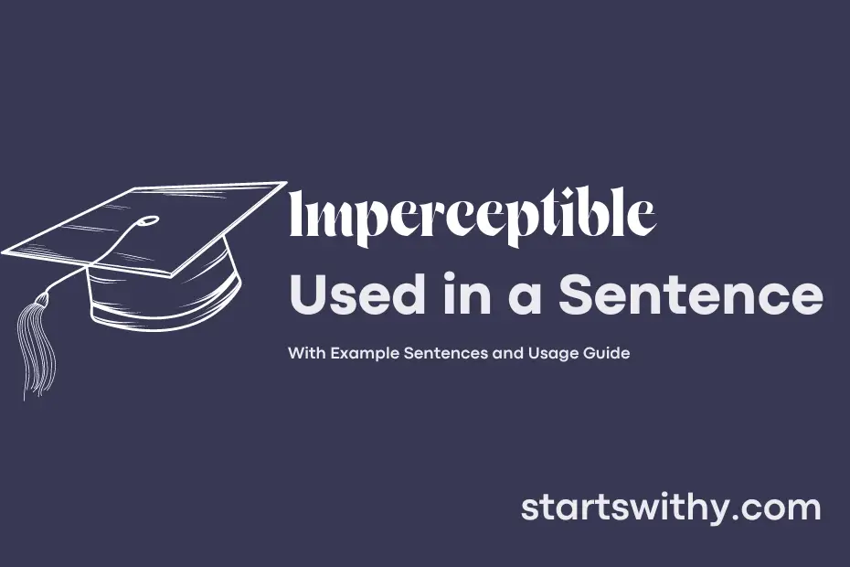 sentence with Imperceptible