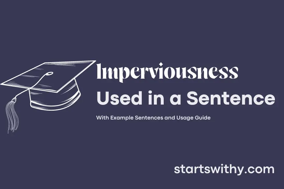 sentence with Imperviousness