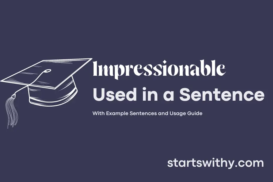sentence with Impressionable