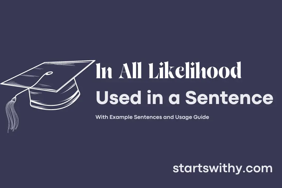 sentence with In All Likelihood