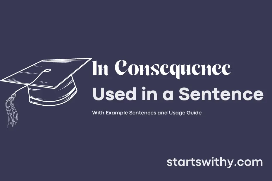 sentence with In Consequence