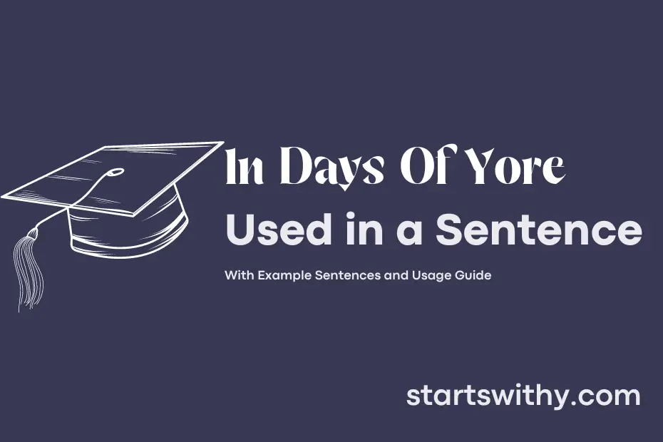 sentence with In Days Of Yore